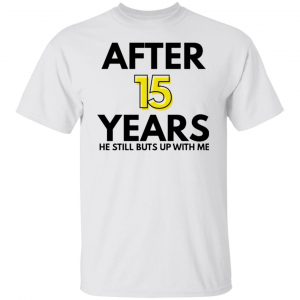 after 15 years t shirts hoodies long sleeve 7