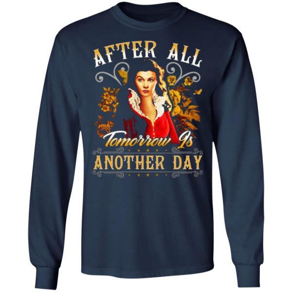 after all tomorrow is another day vivien leigh t shirts long sleeve hoodies 2