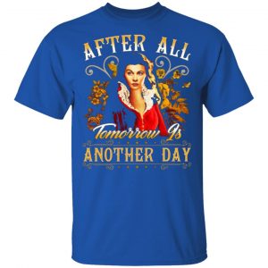 after all tomorrow is another day vivien leigh t shirts long sleeve hoodies 7
