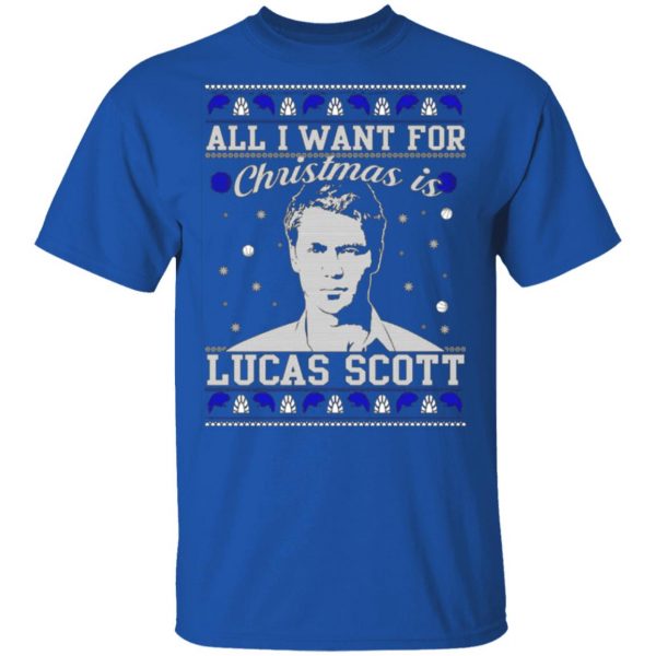 all i want for christmas is lucas scott t shirts long sleeve hoodies 11