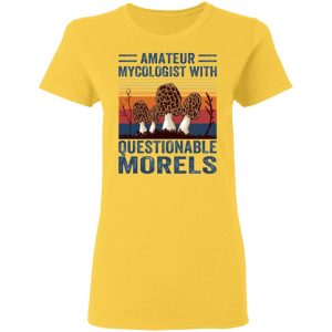 amateur mycologist with questionable morels t shirts hoodies long sleeve 8