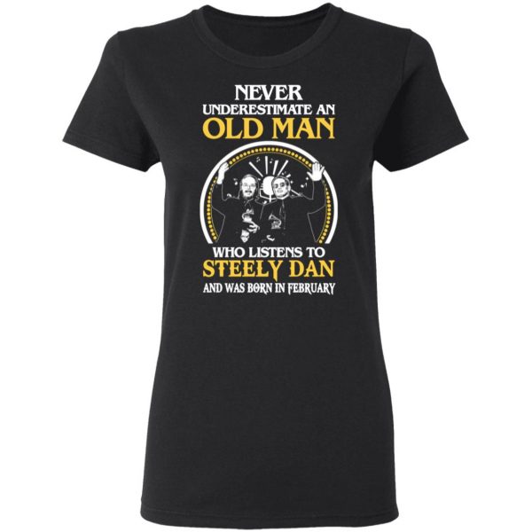 an old man who listens to steely dan and was born in february t shirts long sleeve hoodies 12