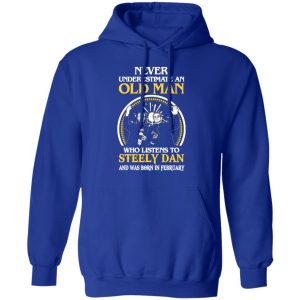 an old man who listens to steely dan and was born in february t shirts long sleeve hoodies 3