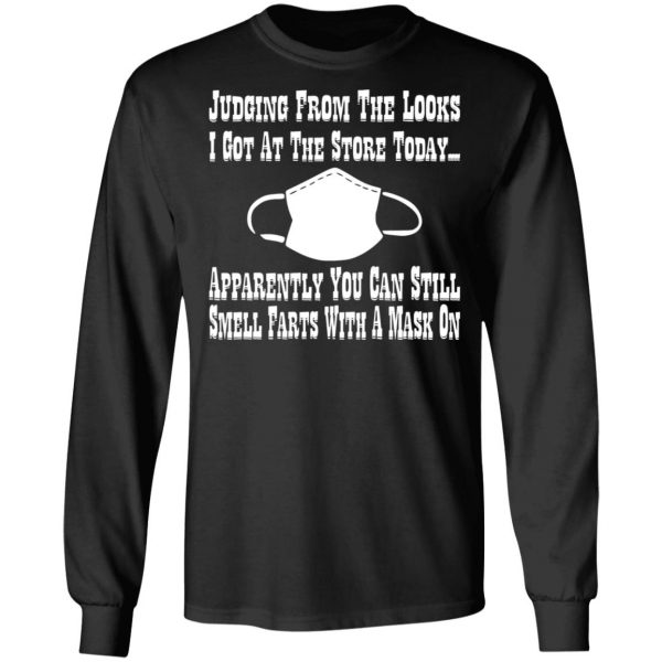 apparently you can still smell farts with a mask t shirts long sleeve hoodies 13