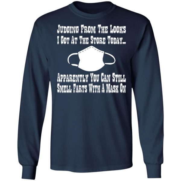 apparently you can still smell farts with a mask t shirts long sleeve hoodies 4