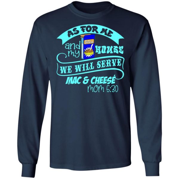 as for me mine we will serve mac cheese mom t shirts long sleeve hoodies 11