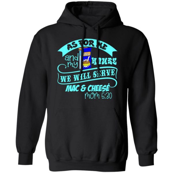 as for me mine we will serve mac cheese mom t shirts long sleeve hoodies 3