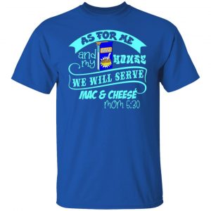 as for me mine we will serve mac cheese mom t shirts long sleeve hoodies 9