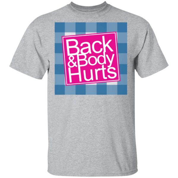 back body hurts t shirts long sleeve hoodies 10