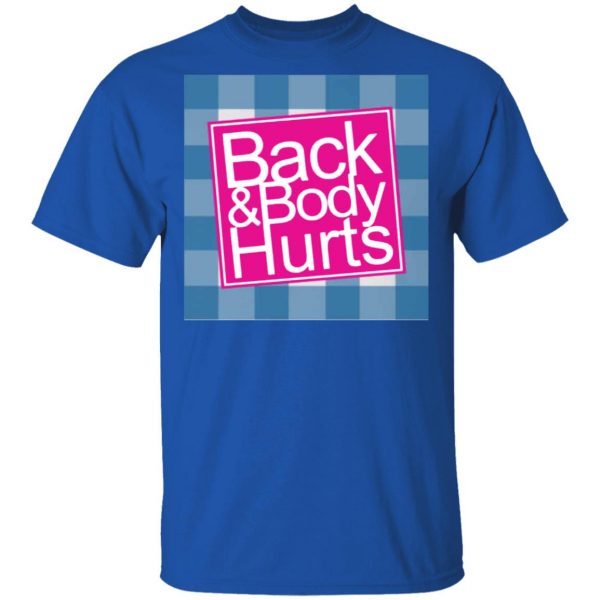 back body hurts t shirts long sleeve hoodies 11