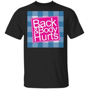 back body hurts t shirts long sleeve hoodies 13