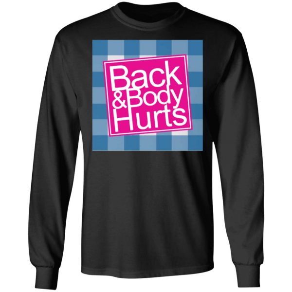 back body hurts t shirts long sleeve hoodies 7