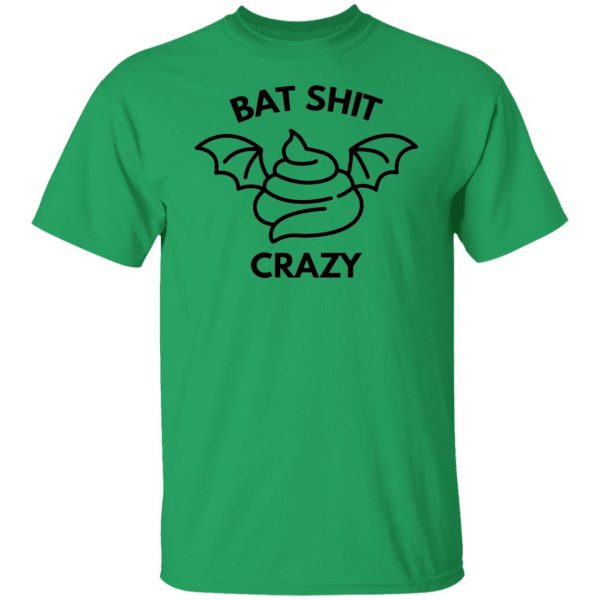 bat shit crazy t shirts hoodies long sleeve 3