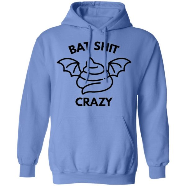 bat shit crazy t shirts hoodies long sleeve