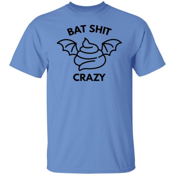 bat shit crazy t shirts hoodies long sleeve 9