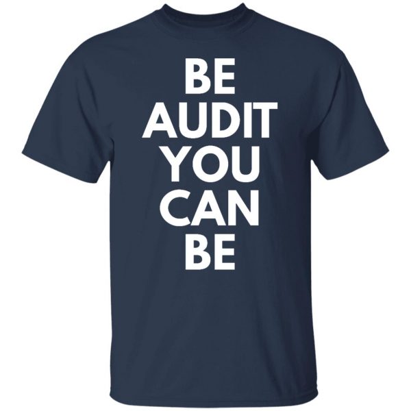 be audit you can be t shirts long sleeve hoodies 10