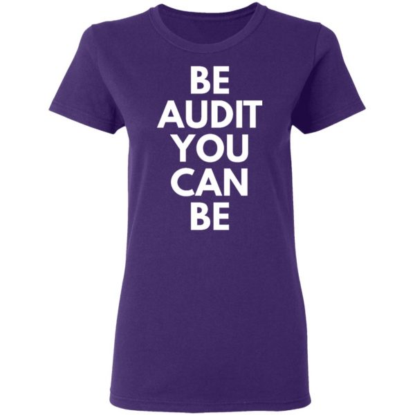 be audit you can be t shirts long sleeve hoodies 6