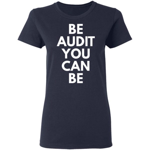 be audit you can be t shirts long sleeve hoodies 9