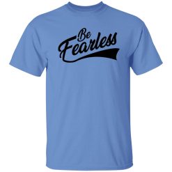 be fearless t shirts hoodies long sleeve