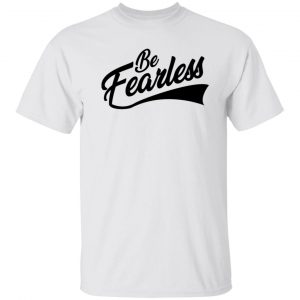 be fearless t shirts hoodies long sleeve 3