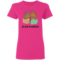 be leaf in yourself t shirts hoodies long sleeve 5