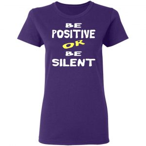 be positive or be silent t shirts long sleeve hoodies 6