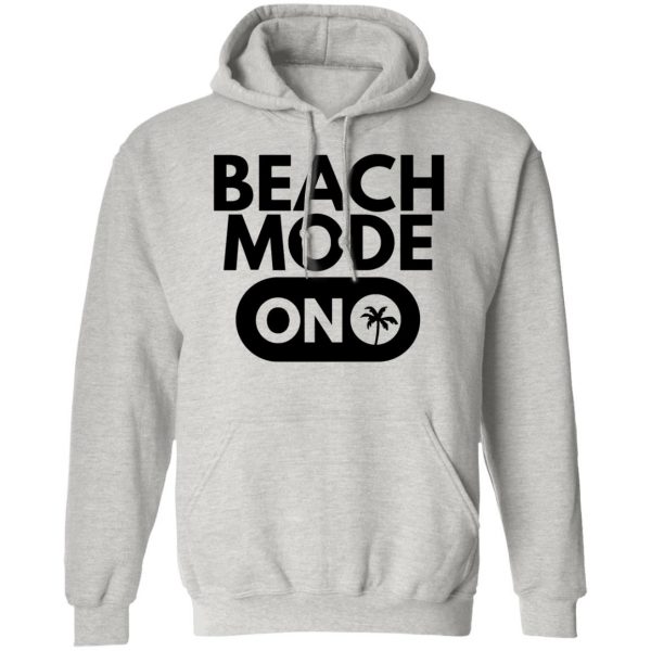 beach mode on t shirts hoodies long sleeve 11