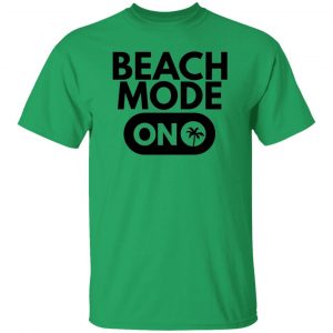 beach mode on t shirts hoodies long sleeve