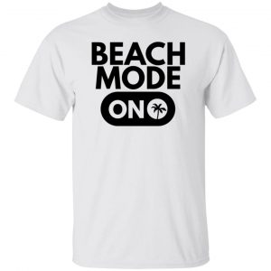 beach mode on t shirts hoodies long sleeve 6