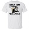 beer says i know things t shirts hoodies long sleeve 7