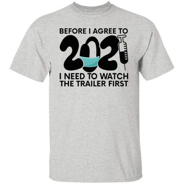 before i agree to 2021 i need to watch the trailer t shirts hoodies long sleeve 10