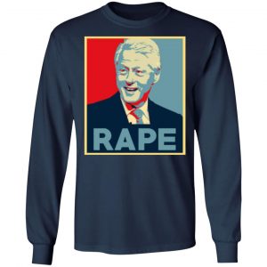 bill clinton rape t shirts long sleeve hoodies 3