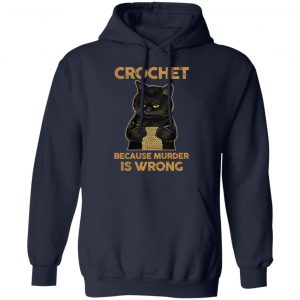 black cat crochet because murder is wrong t shirts long sleeve hoodies 2