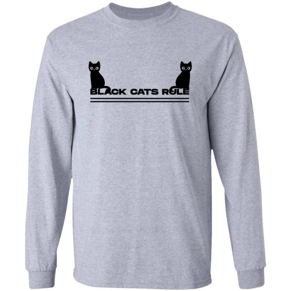 black cats rule t shirts hoodies long sleeve 10