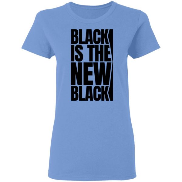 black is the new black t shirts hoodies long sleeve 11