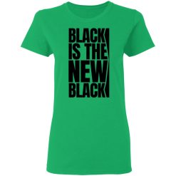 black is the new black t shirts hoodies long sleeve 2