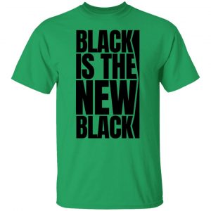 black is the new black t shirts hoodies long sleeve 6