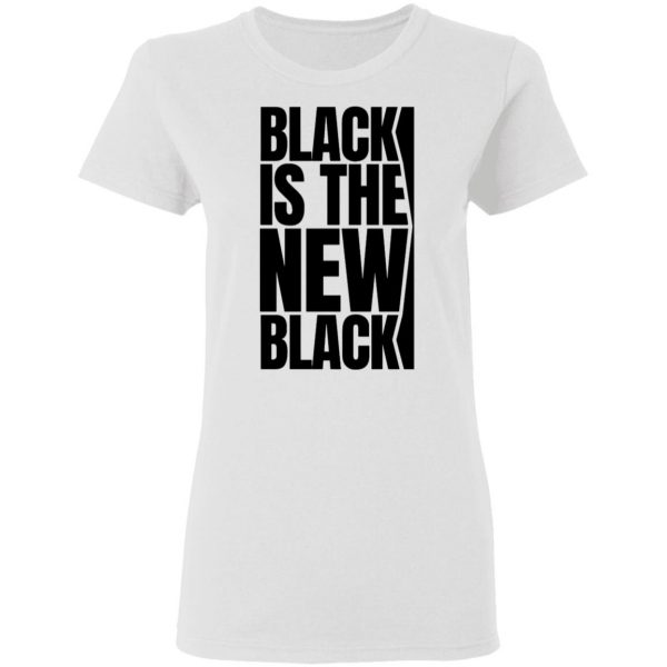 black is the new black t shirts hoodies long sleeve