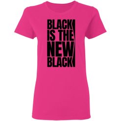 black is the new black t shirts hoodies long sleeve 7