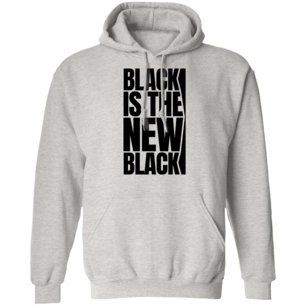 black is the new black t shirts hoodies long sleeve 8