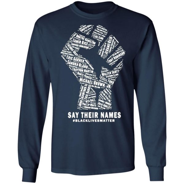 black lives matter say their names t shirts long sleeve hoodies 4