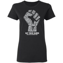 black lives matter say their names t shirts long sleeve hoodies 8