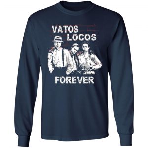 blood in blood out vatos locos forever t shirts long sleeve hoodies 4