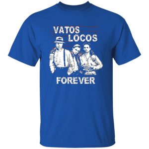 blood in blood out vatos locos forever t shirts long sleeve hoodies 9