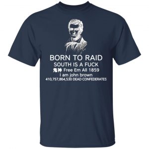 born to raid south is a fuck free em all 1859 t shirts long sleeve hoodies 12