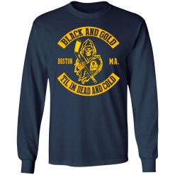 boston bruins black and gold til im dead and cold t shirts long sleeve hoodies 4
