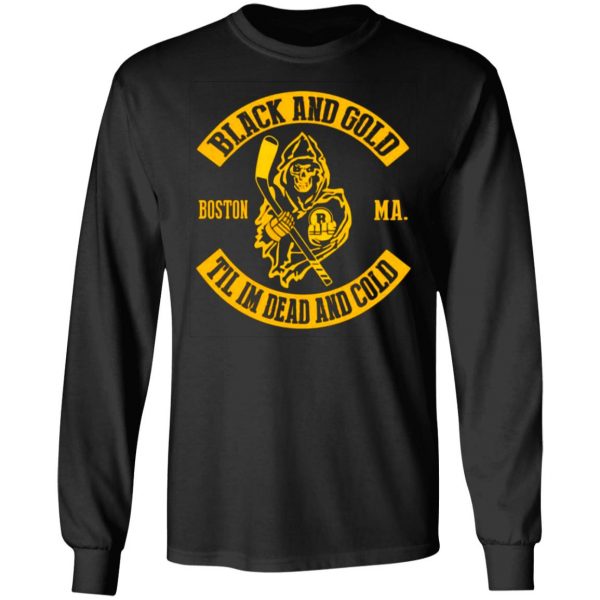 boston bruins black and gold til im dead and cold t shirts long sleeve hoodies 4