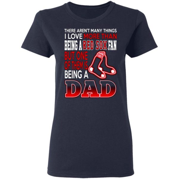 boston red sox dad t shirts love beging a red sox fan but one is being a dad t shirts long sleeve hoodies 6