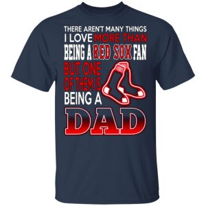 boston red sox dad t shirts love beging a red sox fan but one is being a dad t shirts long sleeve hoodies 7