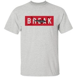 break rules t shirts hoodies long sleeve 10